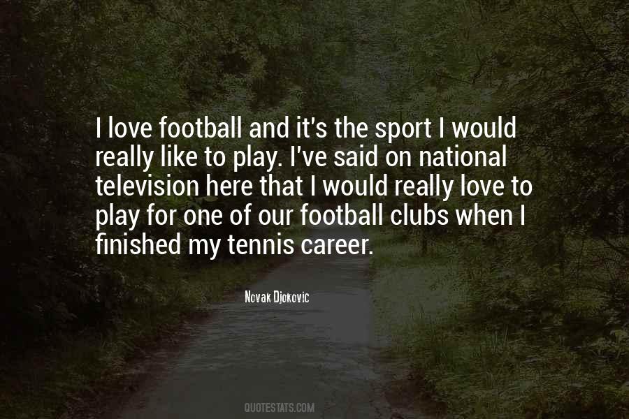Love To Play Football Quotes #196937