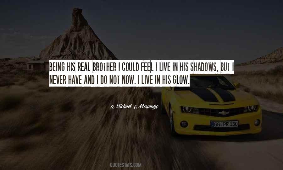 Quotes About Being In The Shadows #1134828