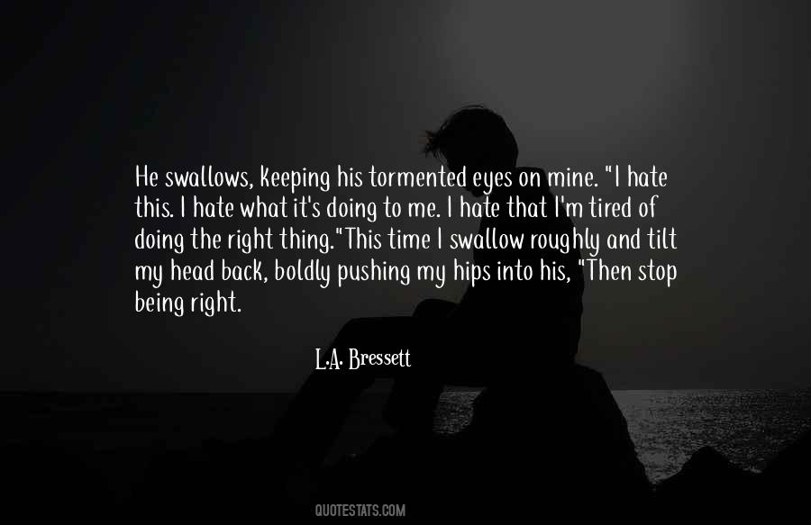 I Hate Myself Right Now Quotes #451190