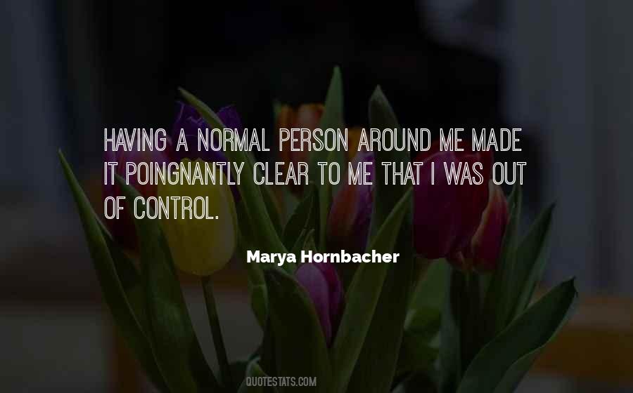 I Am Not A Normal Person Quotes #147118