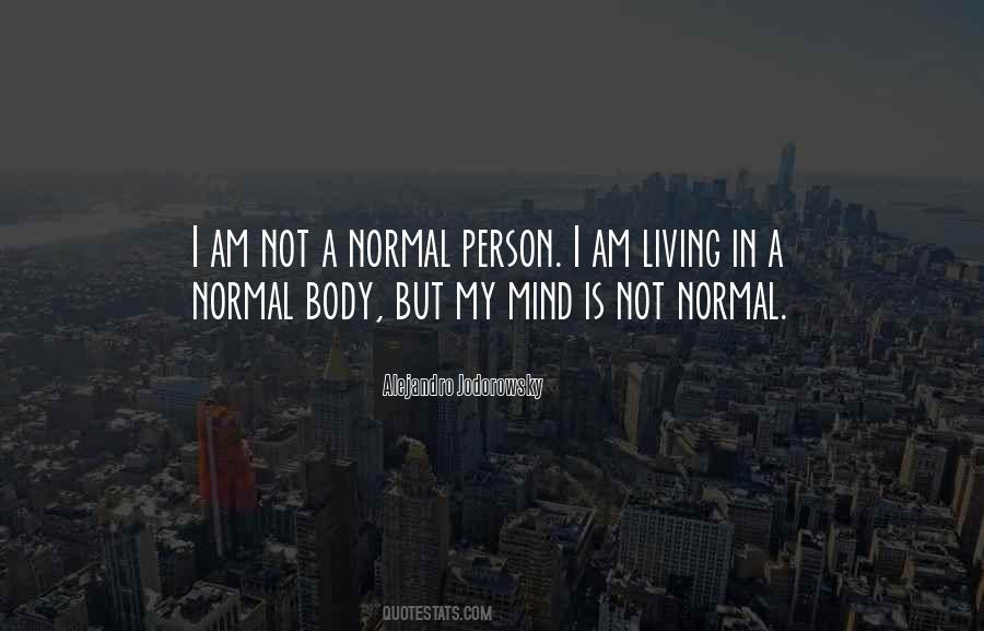 I Am Not A Normal Person Quotes #52572