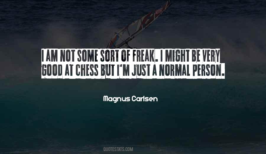 I Am Not A Normal Person Quotes #649470