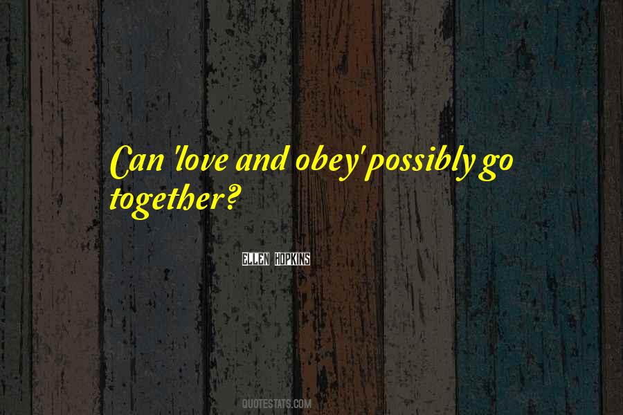 Obey Love Quotes #1848516