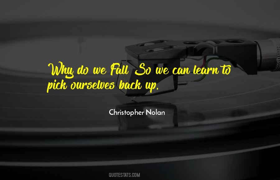 Why Do We Fall Quotes #1354887