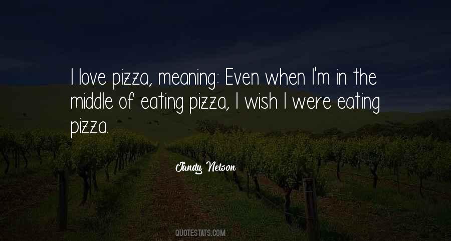 Eating Pizza Quotes #937591