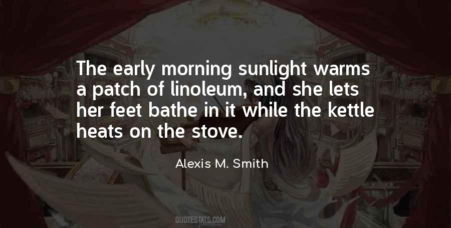 Early Morning Sunlight Quotes #1851987