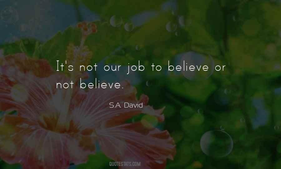 To Believe Or Not To Believe Quotes #502146