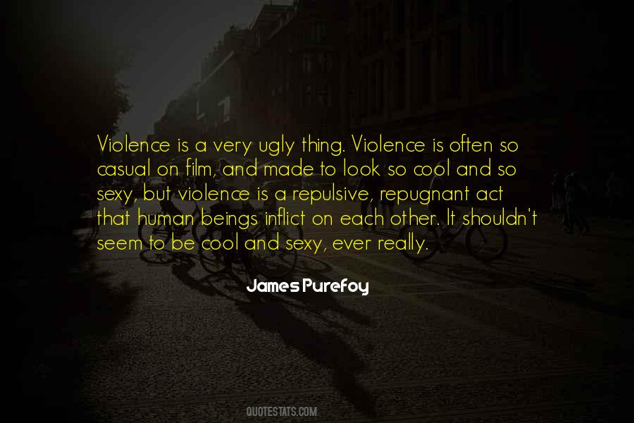 Human Violence Quotes #1554696