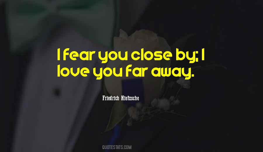 Far Far Away Love Quotes #409101