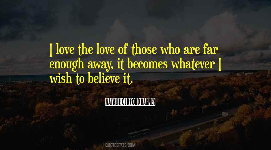 Far Far Away Love Quotes #971905 Far Far Away Love Quotes #971905