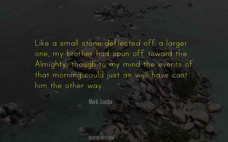 Brother Small Quotes #1864269