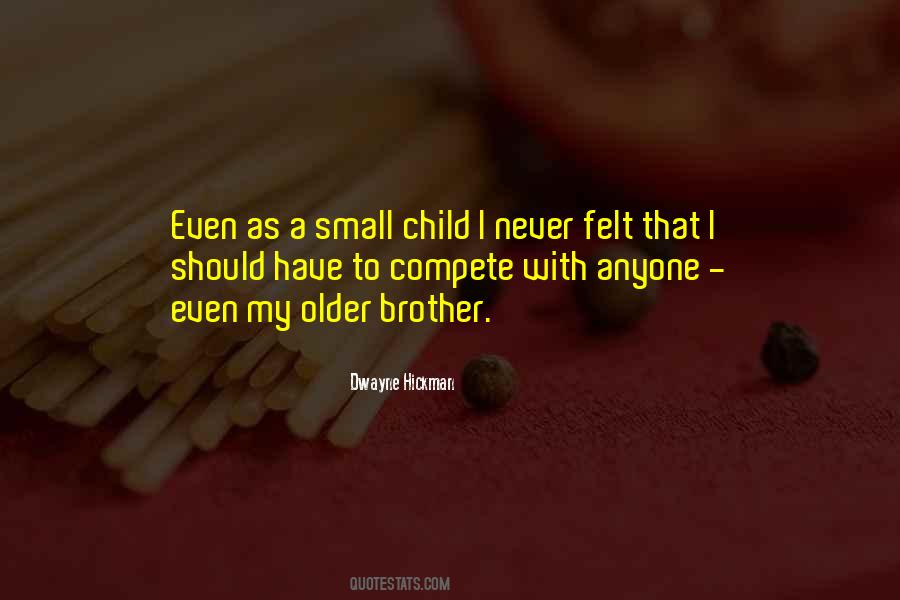 Brother Small Quotes #295185