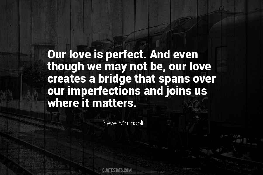 Far From Perfect Love Quotes #405