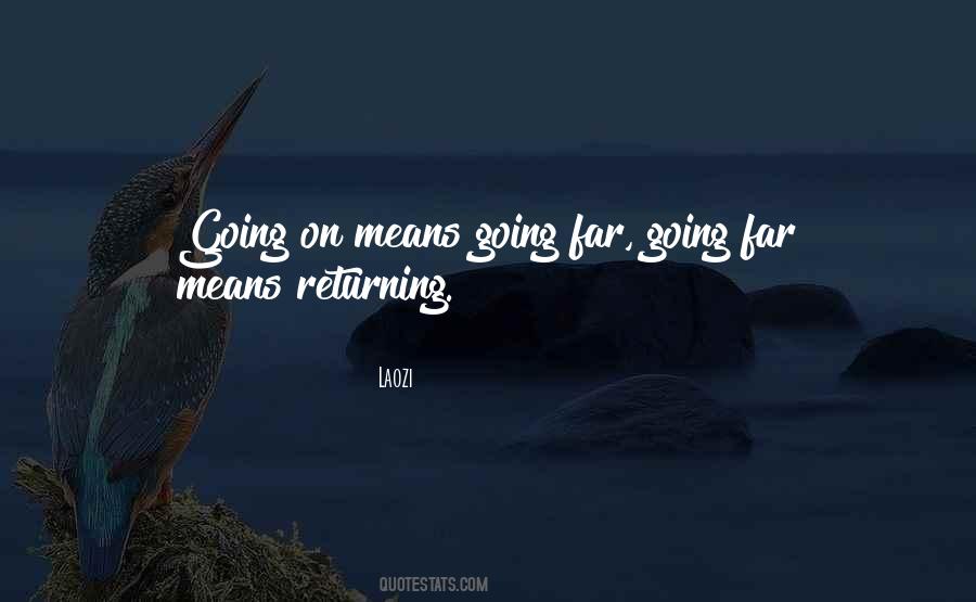 Far Going Quotes #1158176