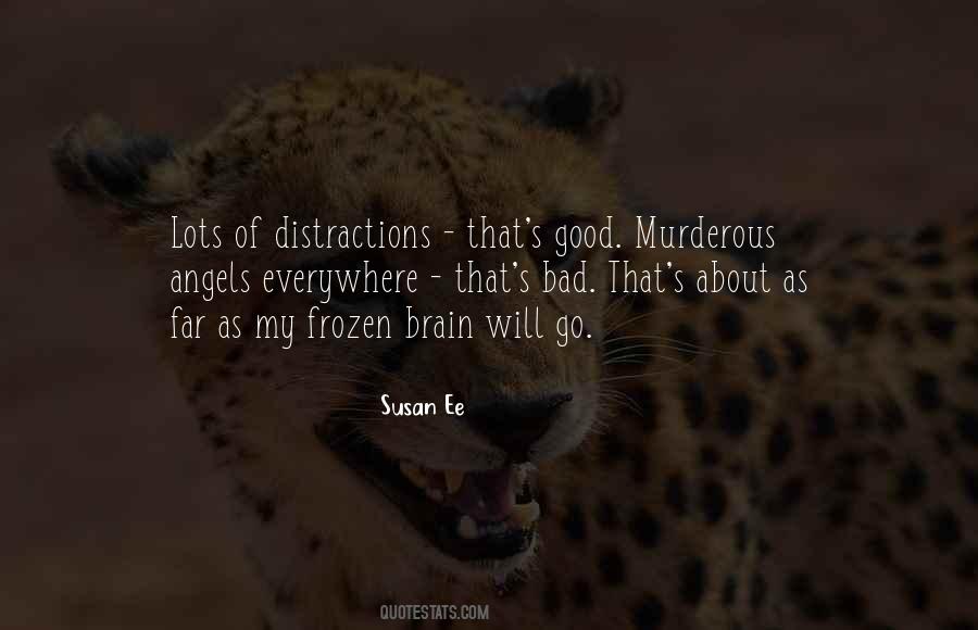 Quotes About Good Distractions #652361