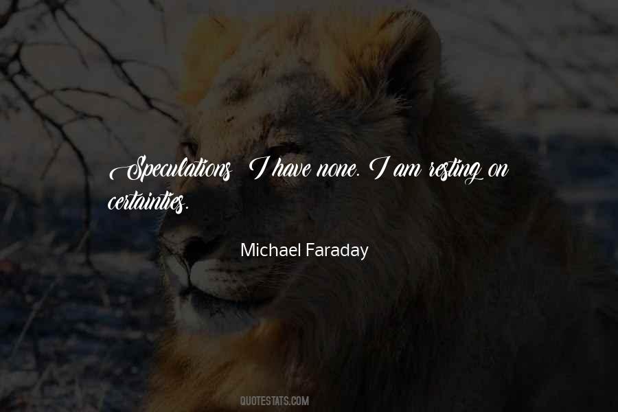 Faraday Michael Quotes #1639415