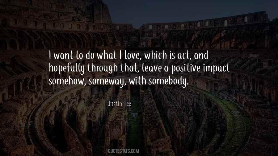 Love Impact Quotes #1640094