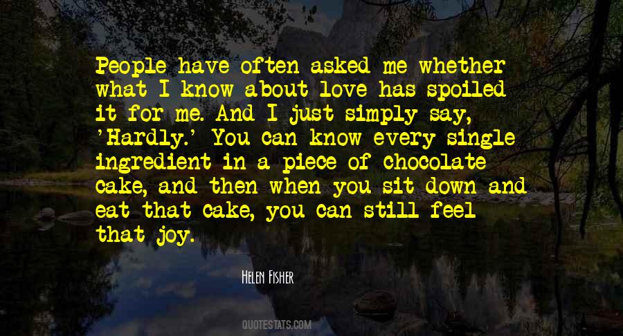 Just A Piece Of Cake Quotes #1257412