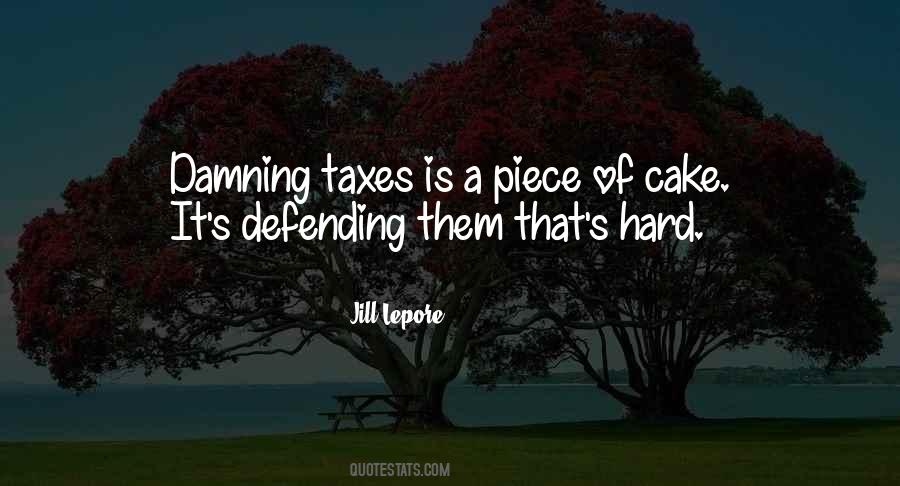Just A Piece Of Cake Quotes #467209