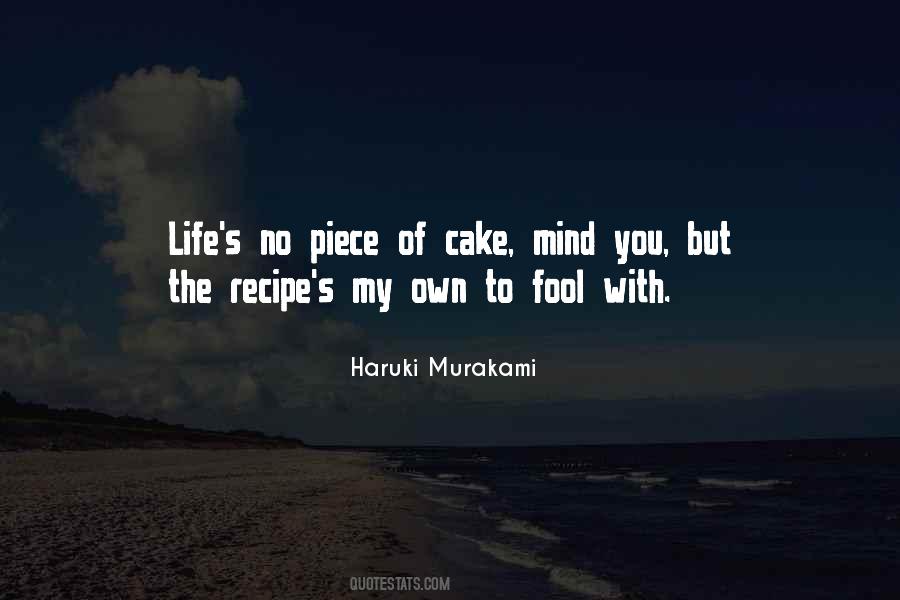 Just A Piece Of Cake Quotes #720943