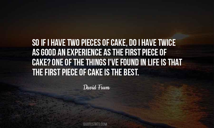 Just A Piece Of Cake Quotes #944167