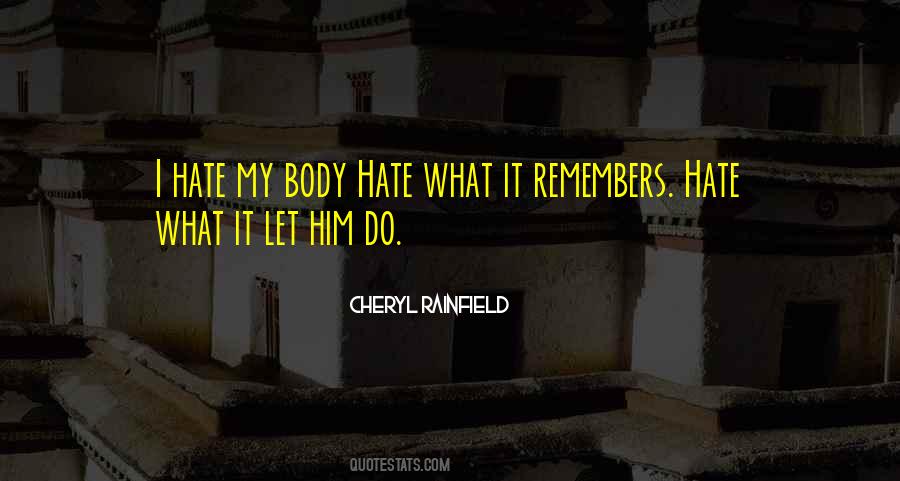 Hate My Body Quotes #1041072
