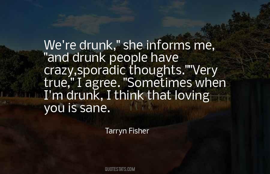 I Have Drunk Quotes #542009