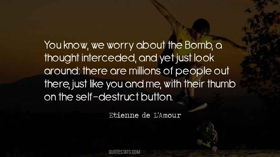 Self Destruct Button Quotes #1039093