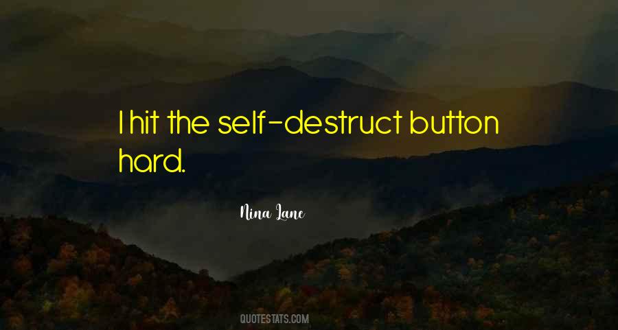 Self Destruct Button Quotes #738582