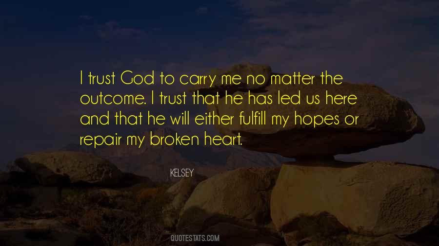 No Broken Heart Quotes #987956