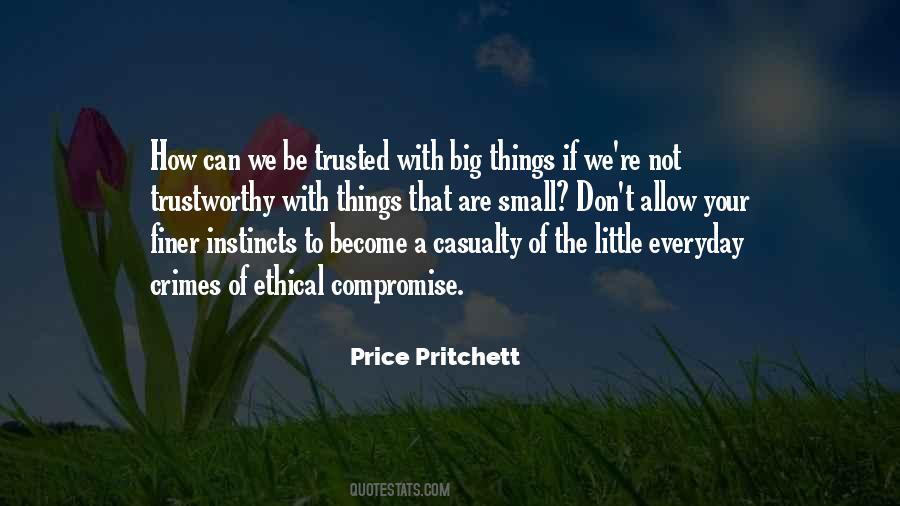 The Little Things Are The Big Things Quotes #613849