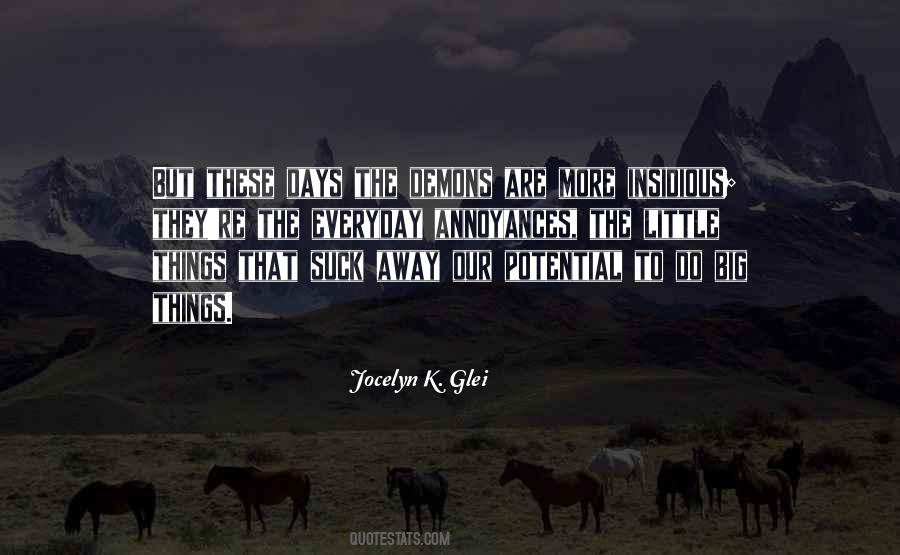 The Little Things Are The Big Things Quotes #98457