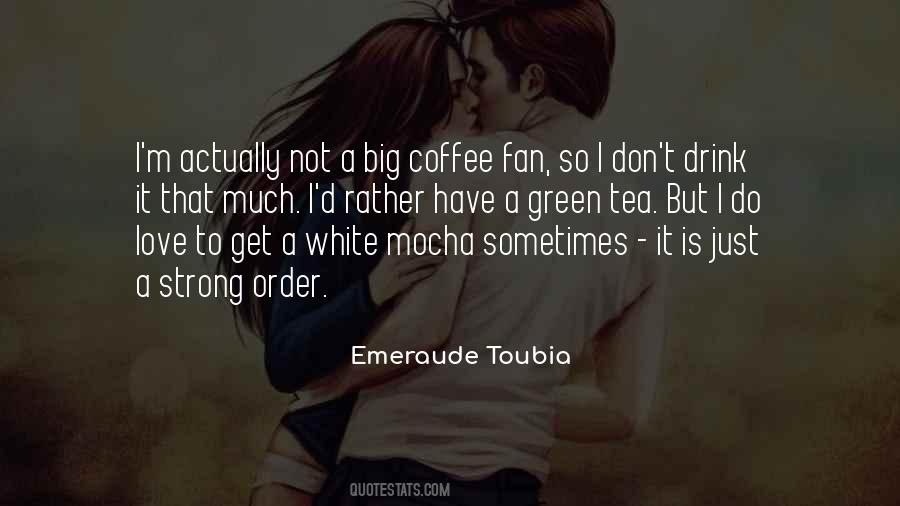 Coffee Mocha Quotes #1612262