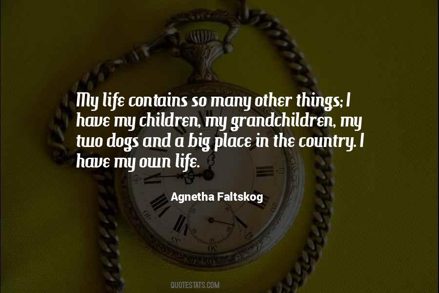 I Have My Own Life Quotes #1195897