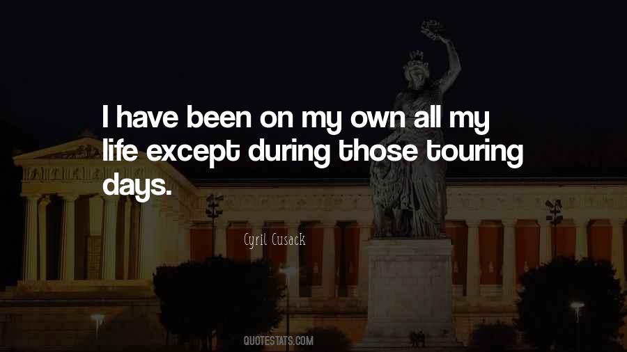 I Have My Own Life Quotes #291667