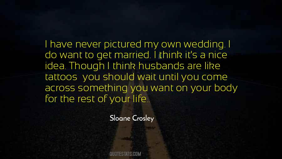 I Have My Own Life Quotes #493860