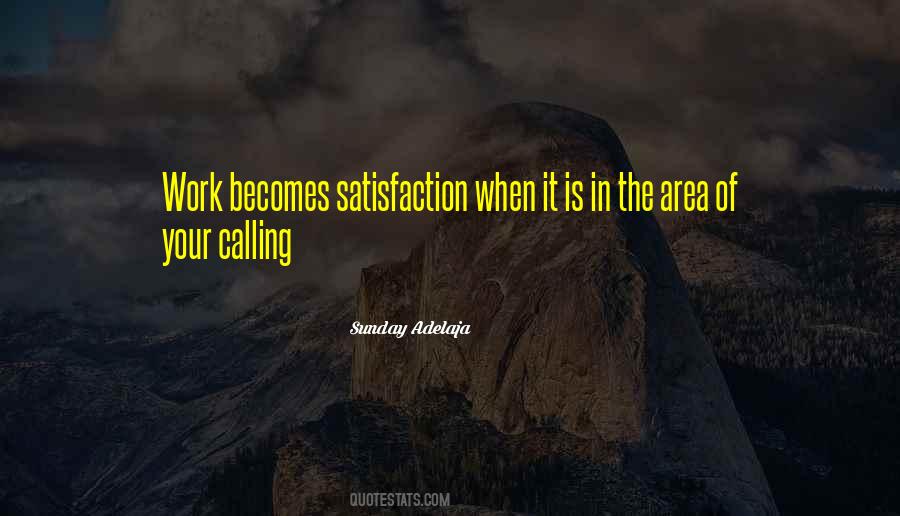 Your Satisfaction Quotes #1315294