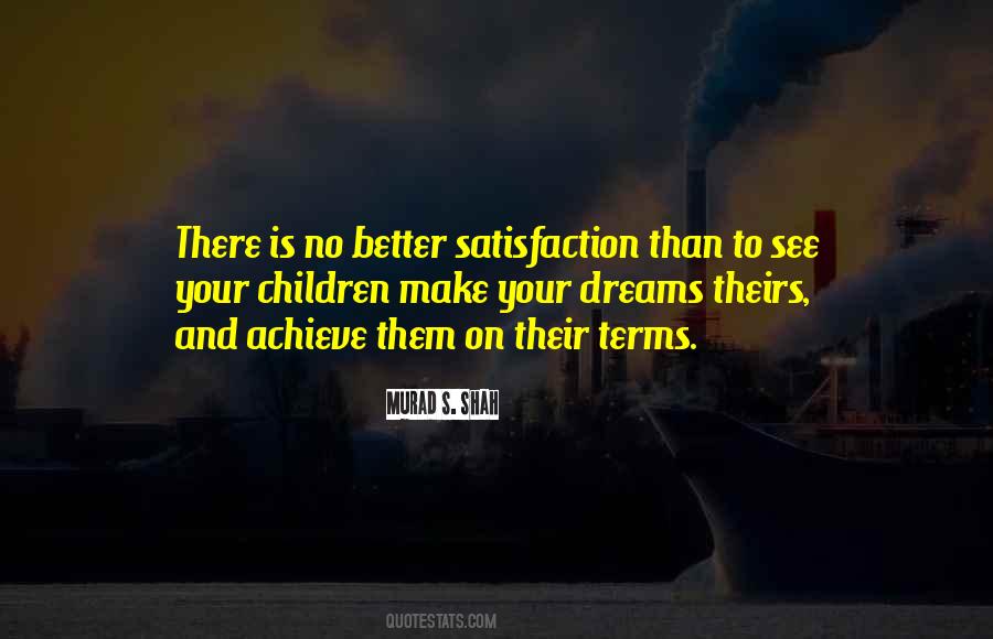 Your Satisfaction Quotes #529280