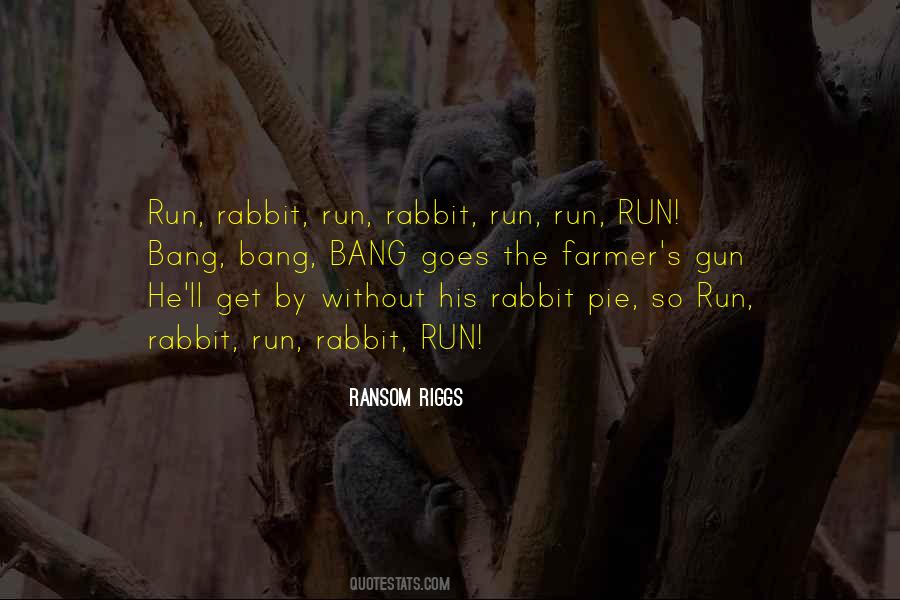 Run Rabbit Run Quotes #785598