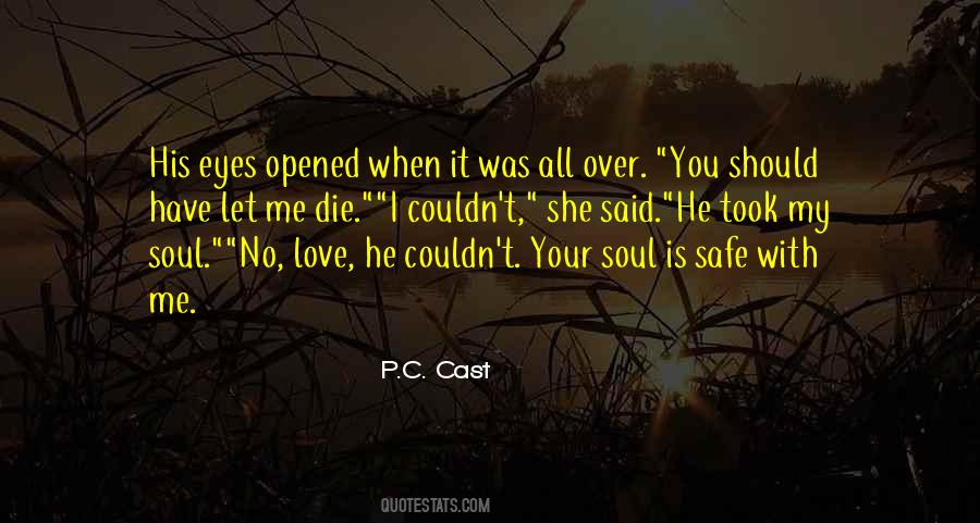 Your Soul Is Quotes #1468608