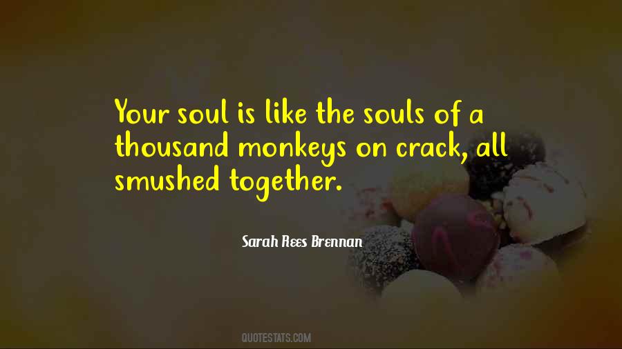 Your Soul Is Quotes #1620860
