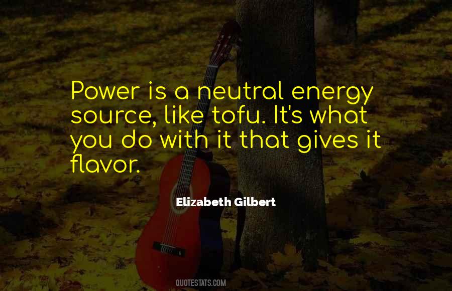 Power Is Power Quotes #49479