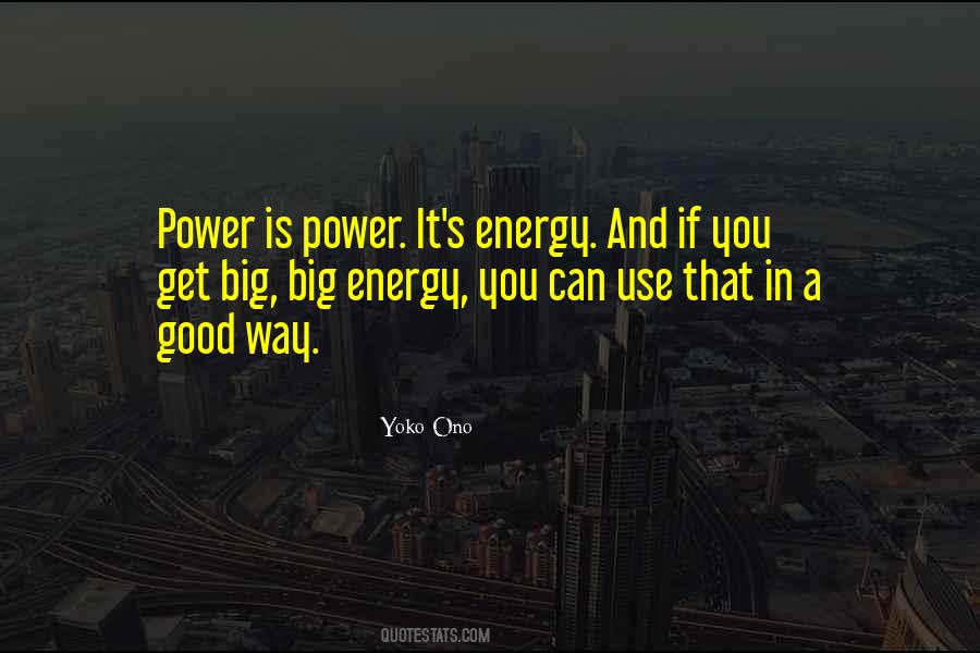 Power Is Power Quotes #589429