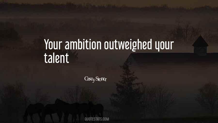 Quotes About Your Ambition #1408436