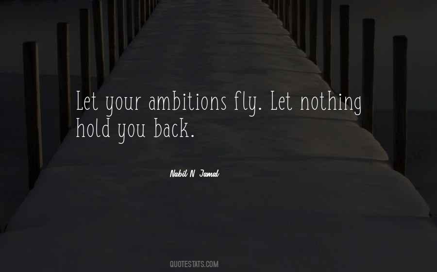 Quotes About Your Ambition #242448