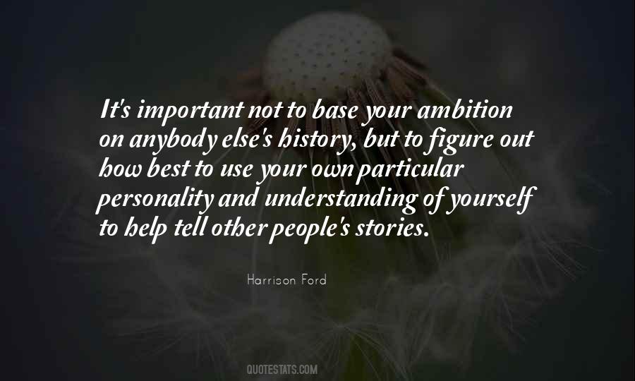 Quotes About Your Ambition #575260