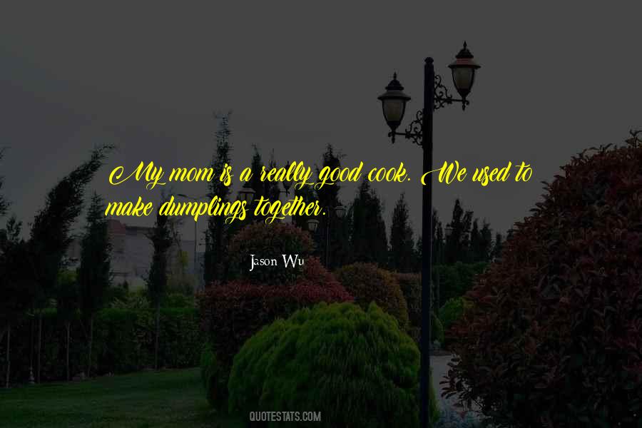 Cook Together Quotes #1827038