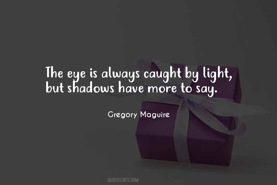 Eye Light Quotes #550207