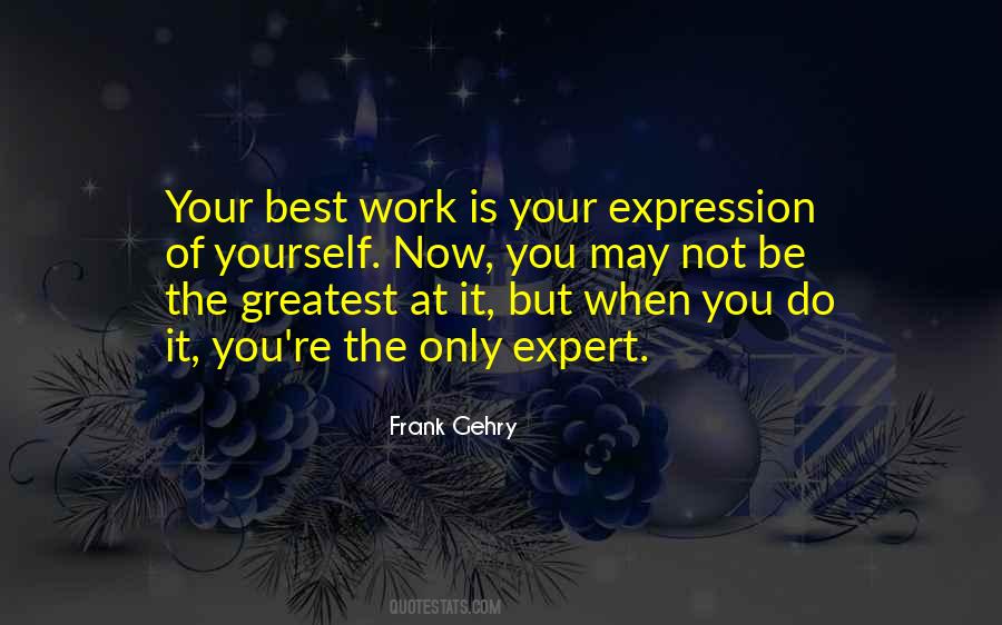 Be The Expert Quotes #1167813