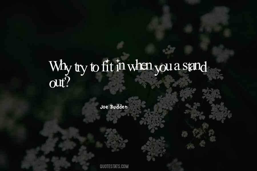 When You Stand Out Quotes #1274294